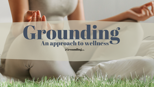 Grounding - An Approach to Wellness
